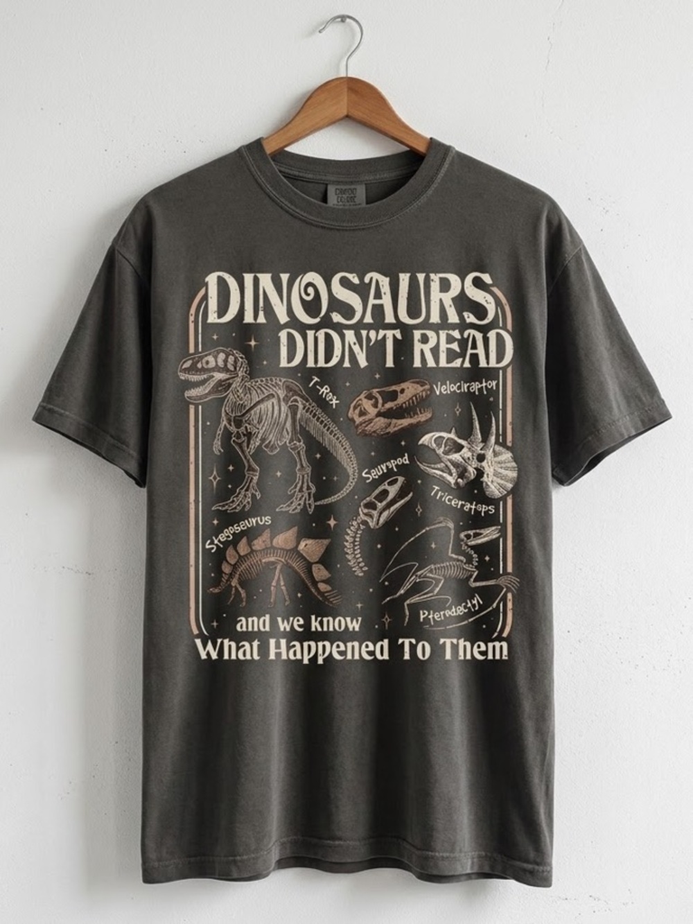 Dinosaurs Didn't Read Comfort Colors® Shirt